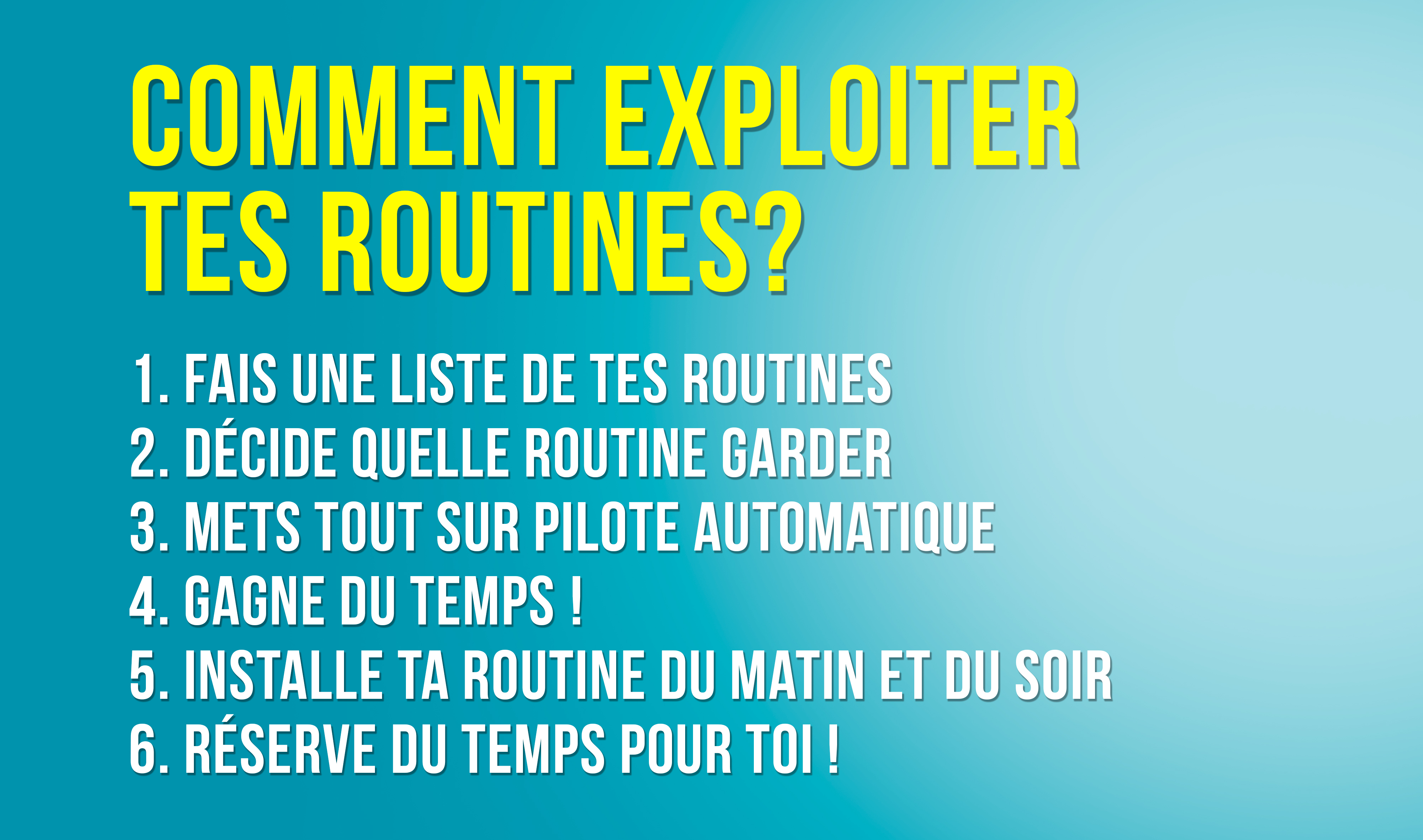 Comment exploiter tes routines pour éviter le burn-out